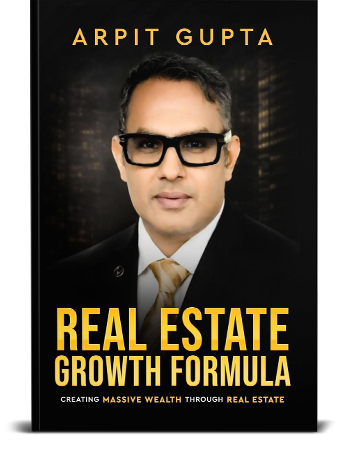 Real Estate Growth Formula by Arpit Gupta