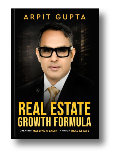 Real Estate Growth Formula by Arpit Gupta